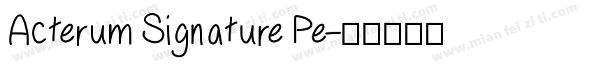 Acterum Signature Pe字体转换